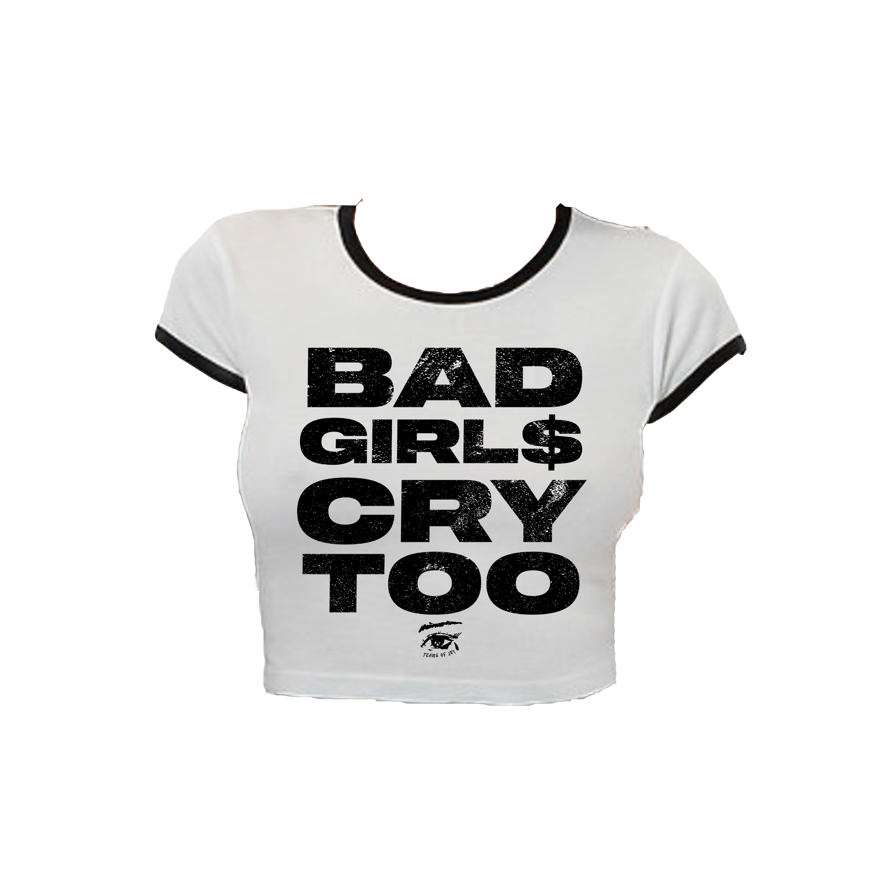 BAD GIRL$ CRY TOO RIB CROP TEE - WHITE/BLACK