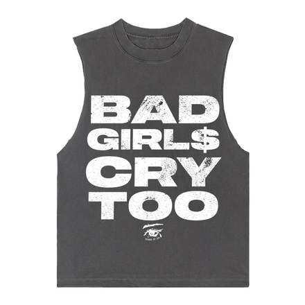 BAD GIRL$ CRY TOO VINTAGE GREY SLEEVELESS T-SHIRT