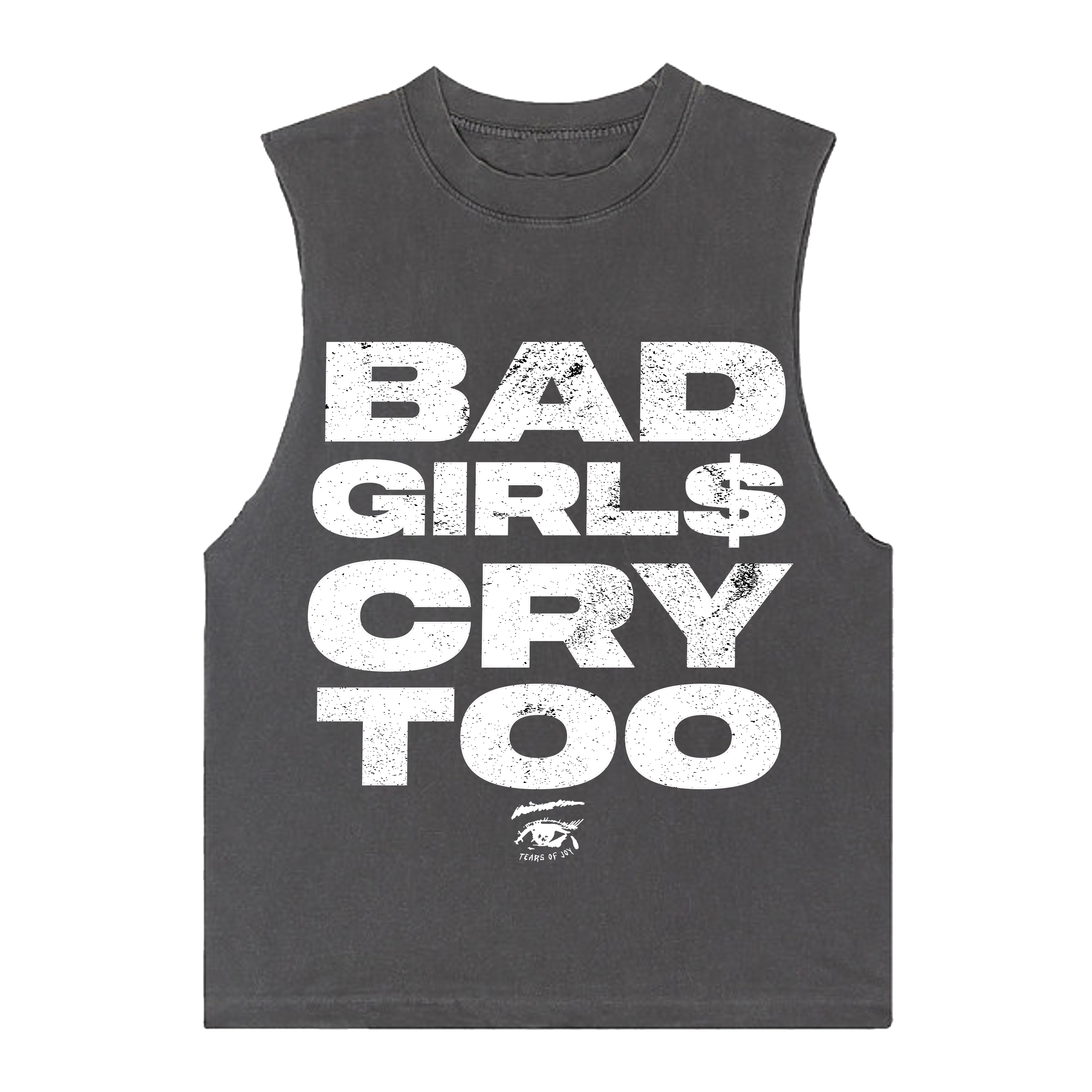 BAD GIRL$ CRY TOO VINTAGE GREY SLEEVELESS T-SHIRT