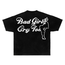 Load image into Gallery viewer, BAD GIRL$ CRY TOO PT II T-SHIRT (BLACK
